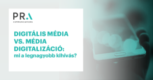 Read more about the article Digitális média vs. média digitalizáció: mi a legnagyobb kihívás?